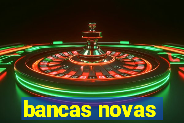 bancas novas