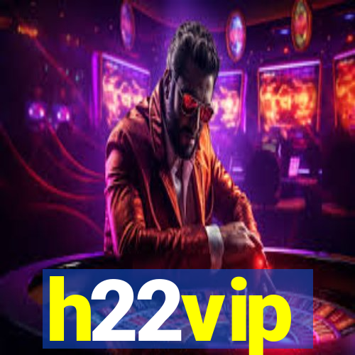 h22vip