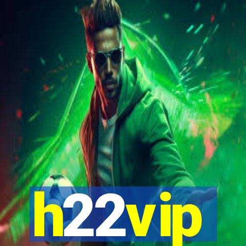 h22vip
