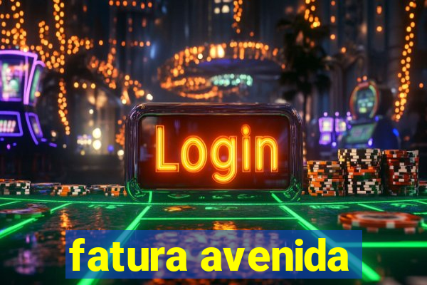 fatura avenida