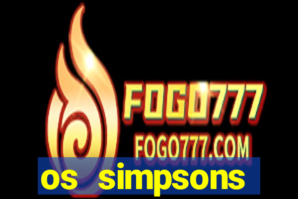 os simpsons assistir online