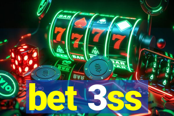 bet 3ss