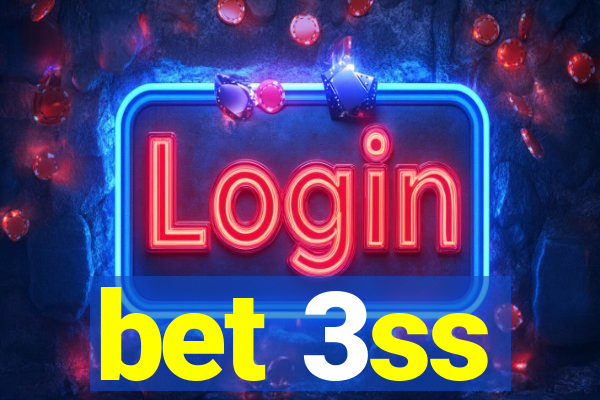 bet 3ss