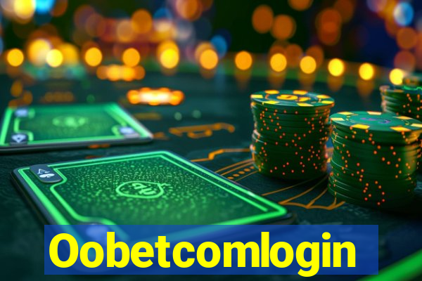Oobetcomlogin
