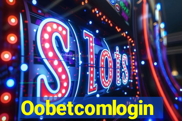 Oobetcomlogin