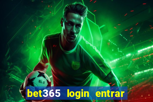 bet365 login entrar agora direto no celular