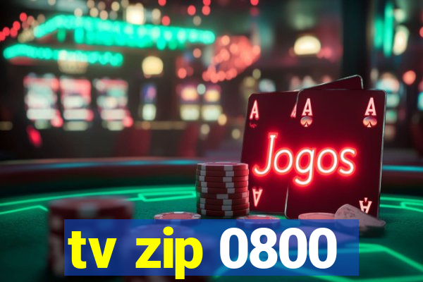 tv zip 0800