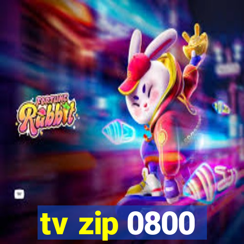 tv zip 0800