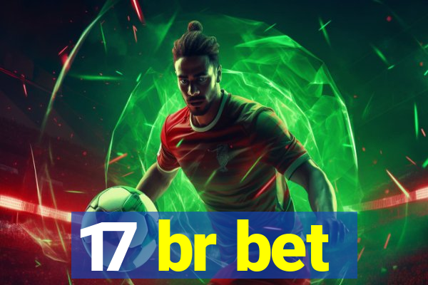 17 br bet