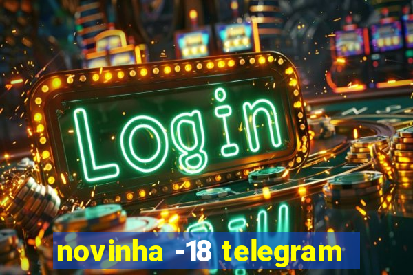 novinha -18 telegram