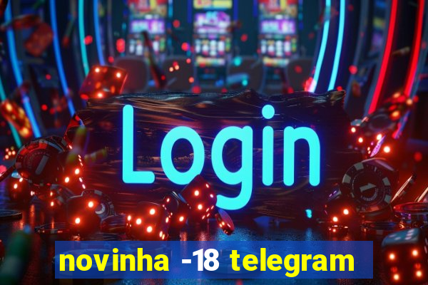 novinha -18 telegram