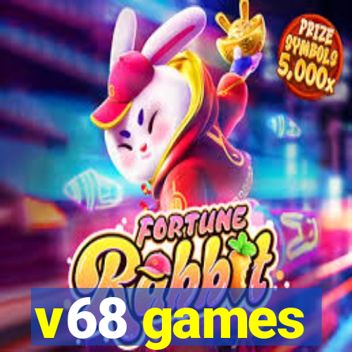 v68 games