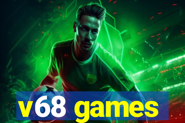 v68 games
