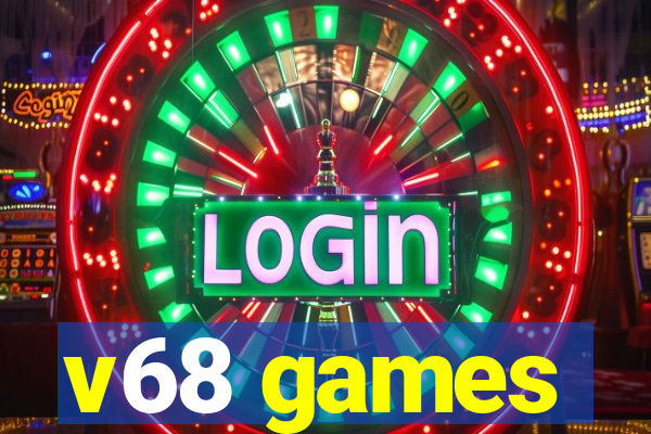 v68 games