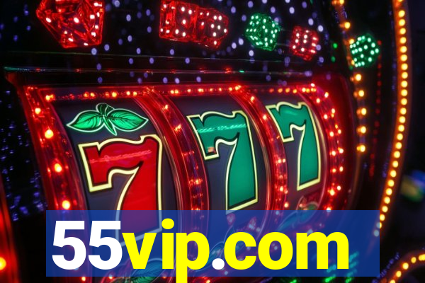 55vip.com
