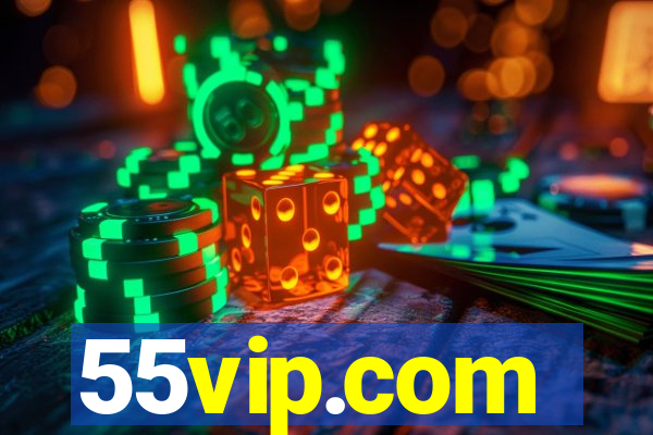 55vip.com