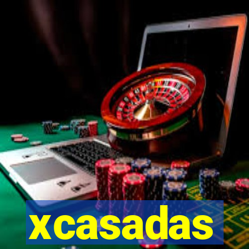 xcasadas