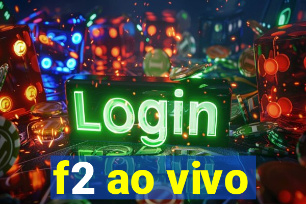 f2 ao vivo
