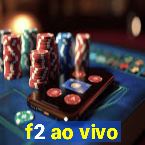 f2 ao vivo