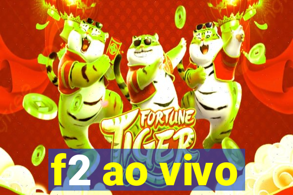 f2 ao vivo