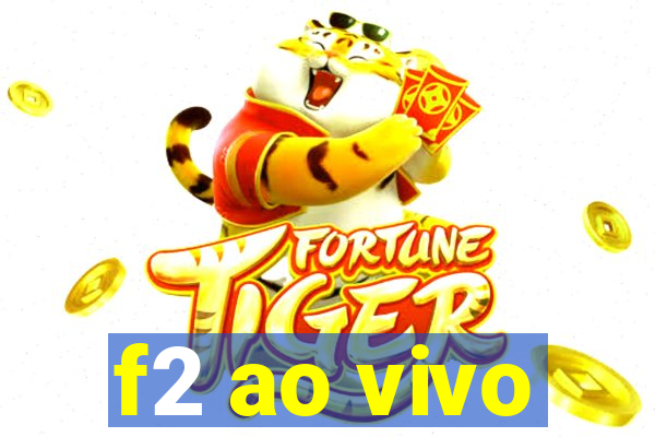 f2 ao vivo