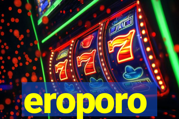 eroporo