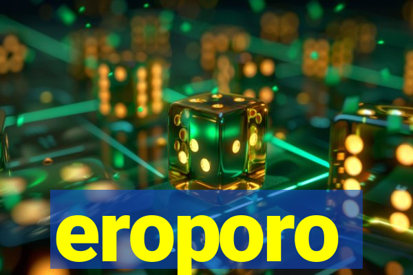eroporo
