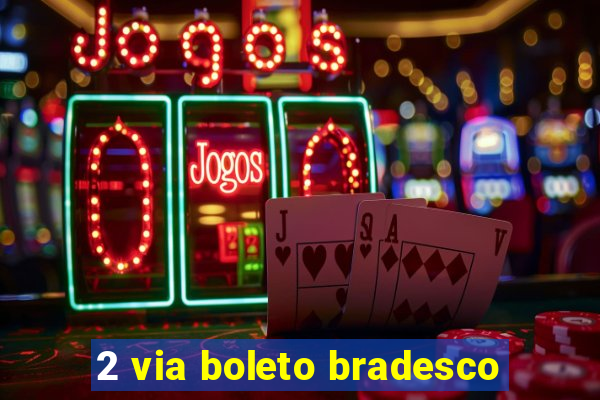2 via boleto bradesco