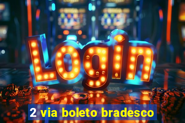 2 via boleto bradesco