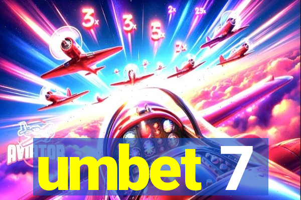 umbet 7