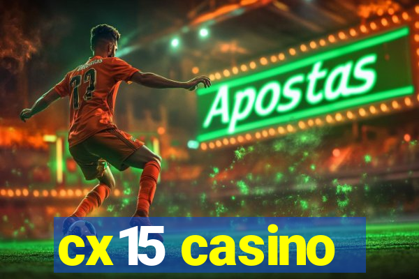 cx15 casino