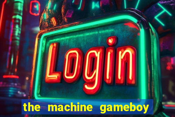 the machine gameboy rom pt-br