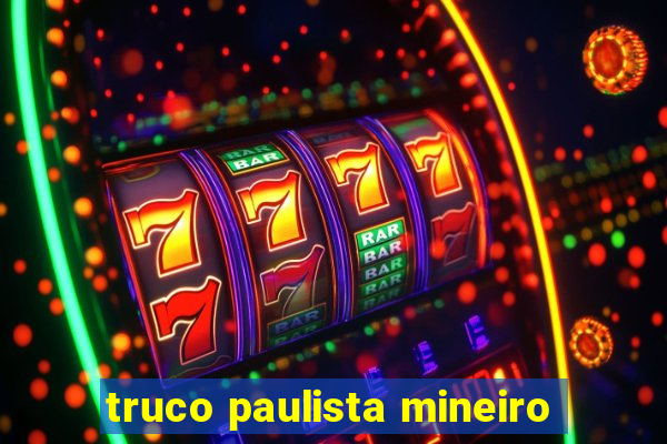 truco paulista mineiro