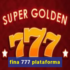 fina 777 plataforma