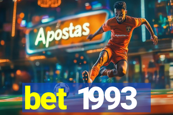 bet 1993