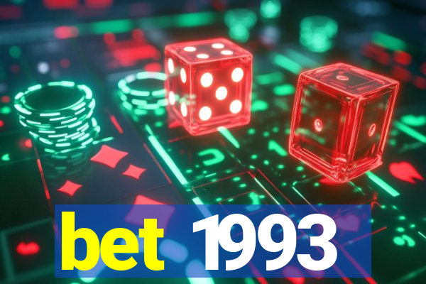 bet 1993