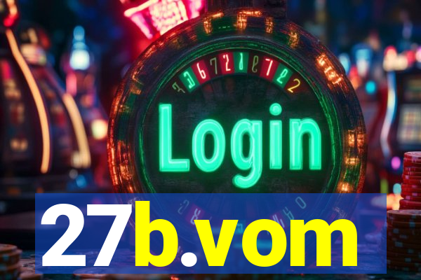 27b.vom