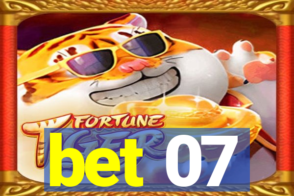 bet 07