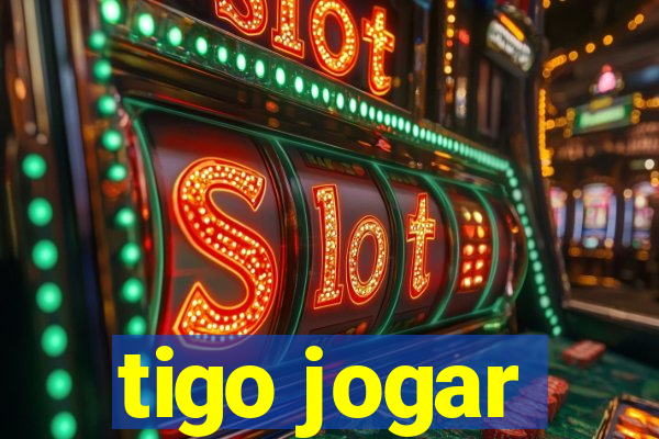 tigo jogar