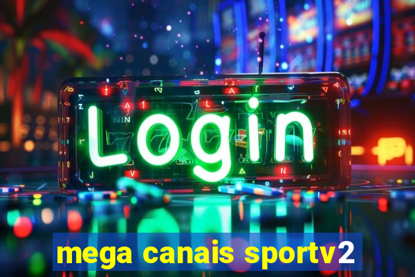 mega canais sportv2