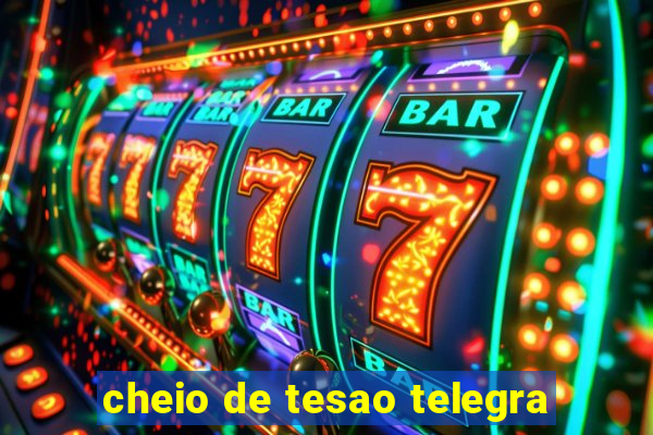cheio de tesao telegra