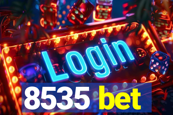 8535 bet