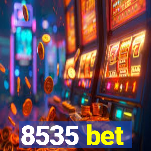8535 bet
