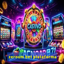 zeroum bet plataforma