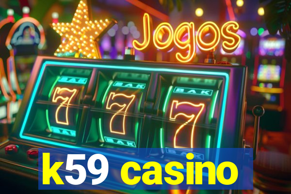 k59 casino