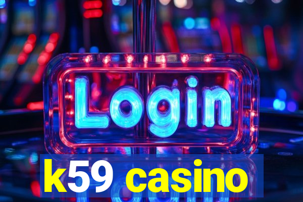 k59 casino