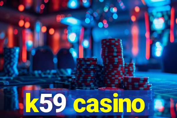 k59 casino