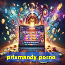 privmandy porno