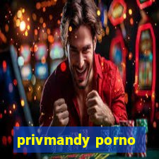 privmandy porno