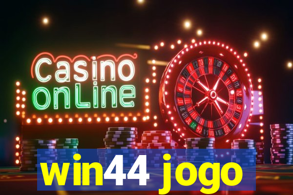 win44 jogo